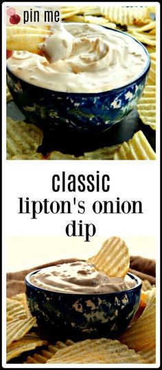 an image of dip in a bowl with chips on the side and text that reads classic lipton's onion dip