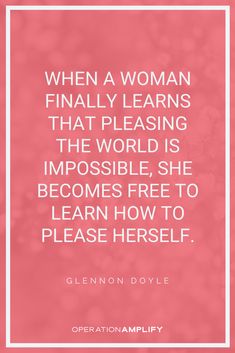 a quote from glenn doyle on women's rights and how to use it