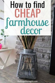 a house with the words how to find cheap farmhouse decor