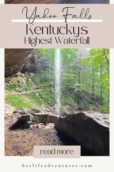 a waterfall with the words yoho falls kentucky's highest waterfall read before you die