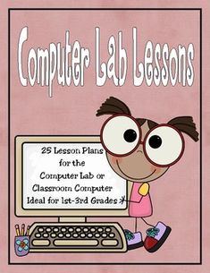 computer lab lessons for the computer lab teacher