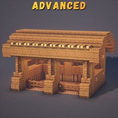 a wooden building with the words advanced above it