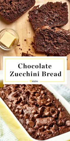 chocolate zucchini bread in a baking dish with butter on the side and two slices cut out