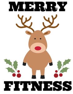 a reindeer with holly leaves and berries on it's head, says merry fitness