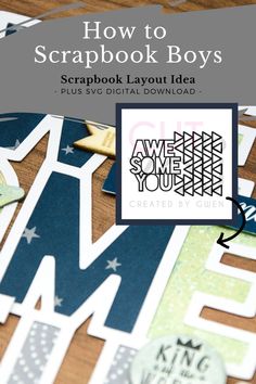 scrapbook layout with the title how to scrapbook boys