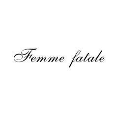 the word femme fatale written in black ink