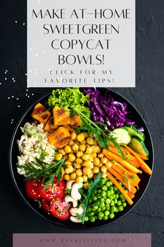 a bowl filled with lots of different types of vegetables next to a sign that says make at home sweetgreen copycat bowls click for my favorite favories