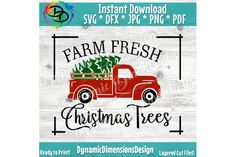 farm fresh christmas trees truck svg cut file for cricut and silhouette cutting