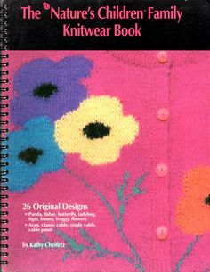 the nature's children family knitwear book is shown in pink, blue and yellow