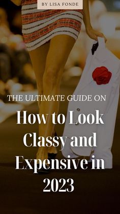 2023 Classy Outfits, How To Act Expensive, How To Dress Expensive Classy, Look Expensive Outfits Classy, How To Look Classy All The Time, Outfits For Events Classy, Expensive Dresses Classy, Classic Outfits For Women Elegant