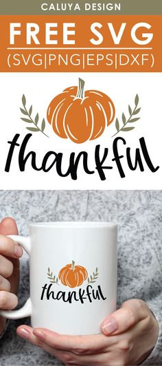 a woman holding a white coffee mug with the words, free svpng files for thanksgiving