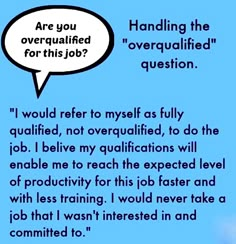 a blue sky with a thought bubble above it that says, are you overqualed for this job?