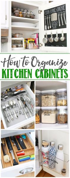 an organized kitchen cabinet with the words how to organize kitchen cabinets