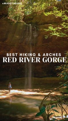 the cover of best hiking and arches red river gorge, with a man standing under a waterfall