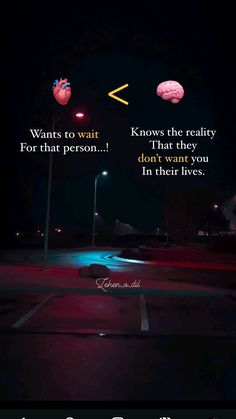 an image of a street at night with the caption that reads, whats to wait for that person