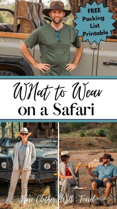 a man standing in front of a truck with the words what to wear on a safari