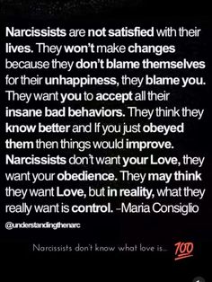 an image with the quote narcissists are not satisfied with their lives they won't make changes because they don't