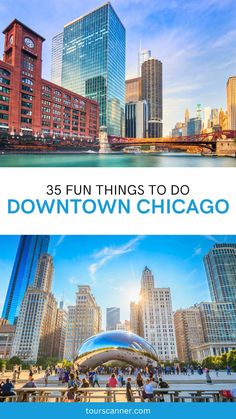 the chicago skyline with text overlay that reads 35 fun things to do downtown chicago