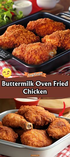 two pictures of fried chicken in pans with the words buttermilk oven fried chicken