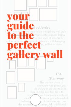 an orange and white poster with the words your guide to the perfect gallery wall