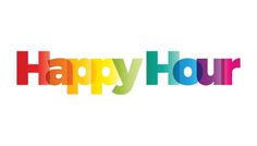 the word happy hour written in multicolored paper