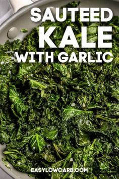 sauteed kale with garlic in a skillet