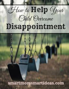 swings with the words how to help your child overcome disappointment