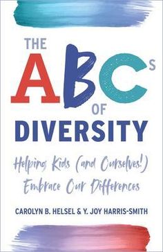 the abc of diversity helping kids and children embrace our differences