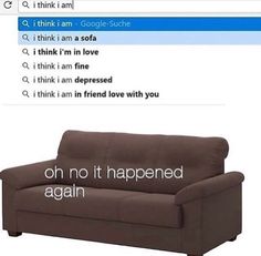 a brown couch sitting in front of a computer screen with the words oh no it happened again