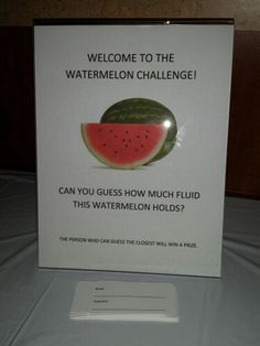 a watermelon card with the words, welcome to the watermelon challenge can you guess how much fluid this watermelon holds?