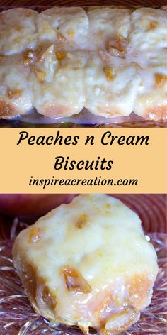 peaches n cream biscuits are an easy dessert recipe