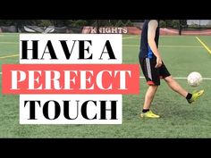 a man kicking a soccer ball on top of a field with the words have a perfect touch