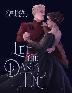 an image of a man and woman in formal dress dancing together with the caption let the dark in