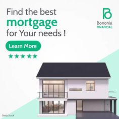 a house with the words'find the best mortgage for your needs learn more '