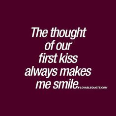 the thought of our first kiss always makes me smile quote on purple background with white text