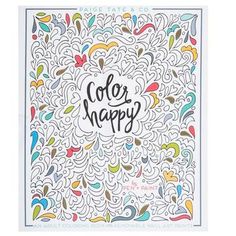 an adult coloring book with the words color happy in black and white, surrounded by colorful swirls