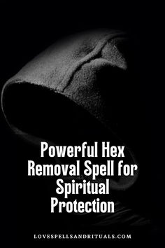 Hex removal spell Protection Spells, Spiritual Protection