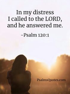 a woman standing in front of the sun with her back turned to the camera text reads, i'm my distresss i called to the lord and he answered me