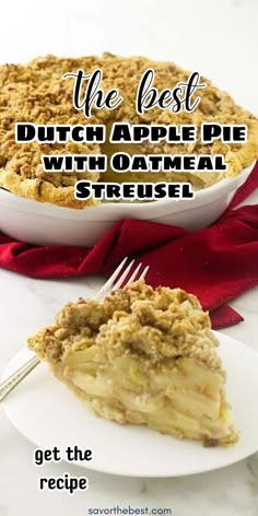 the best dutch apple pie with oatmeal strudel is on a plate