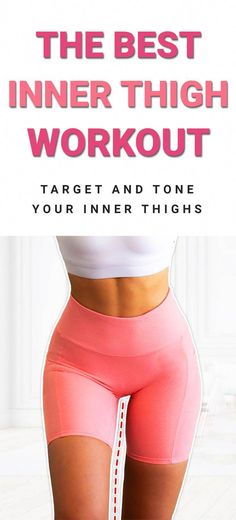 the best inner thigh workout target and tone your inner thighs