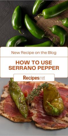 A bunch of serrano peppers on a black table at the top and roasted serrano peppers with sliced meat at the bottom Jalapeno Sauce