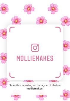 pink flowers with the word mollie makes on it and an instagram button in the middle