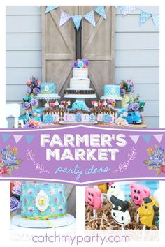 the farmer's market party ideas banner with pictures of farm animals and cakes on display