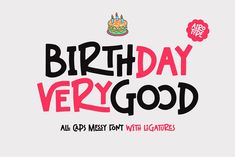 the birthday very good font is displayed on a white background with red and black lettering