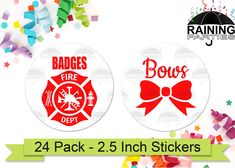 two firefighter stickers with the words badges and bows