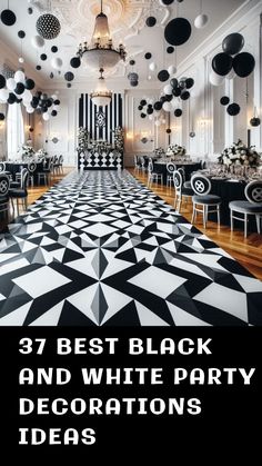 black and white party decorations are featured in this photo with the words, 37 best black and white party decorations ideas