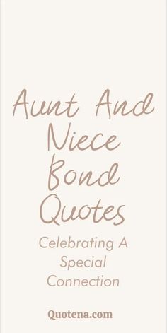 Aunt and Niece Bond Quotes - Celebrating a Special Connection Aunt Quotes Special