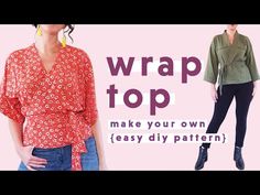 two women in different outfits with the text wrap top make your own easy diy pattern