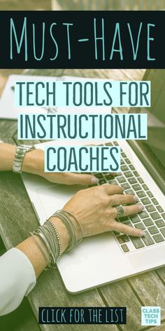 a person typing on a laptop with the title must - have tech tools for instructional coaches