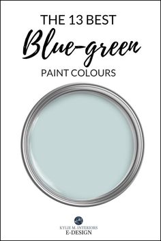 the 13 best blue - green paint colors